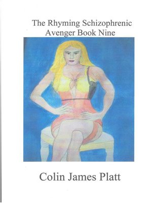 cover image of The Rhyming Schizophrenic Avenger Book Nine